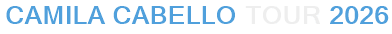 Camila Cabello Tour 2026